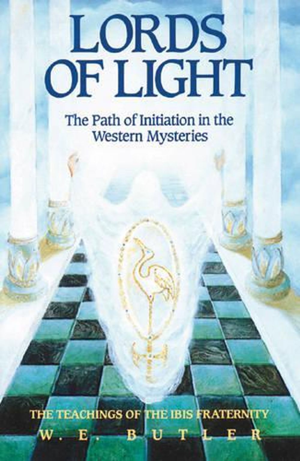 Lords of Light - Path of Initiation in Western Mysteries by W.E. Butler - ISBN: 9780892813087