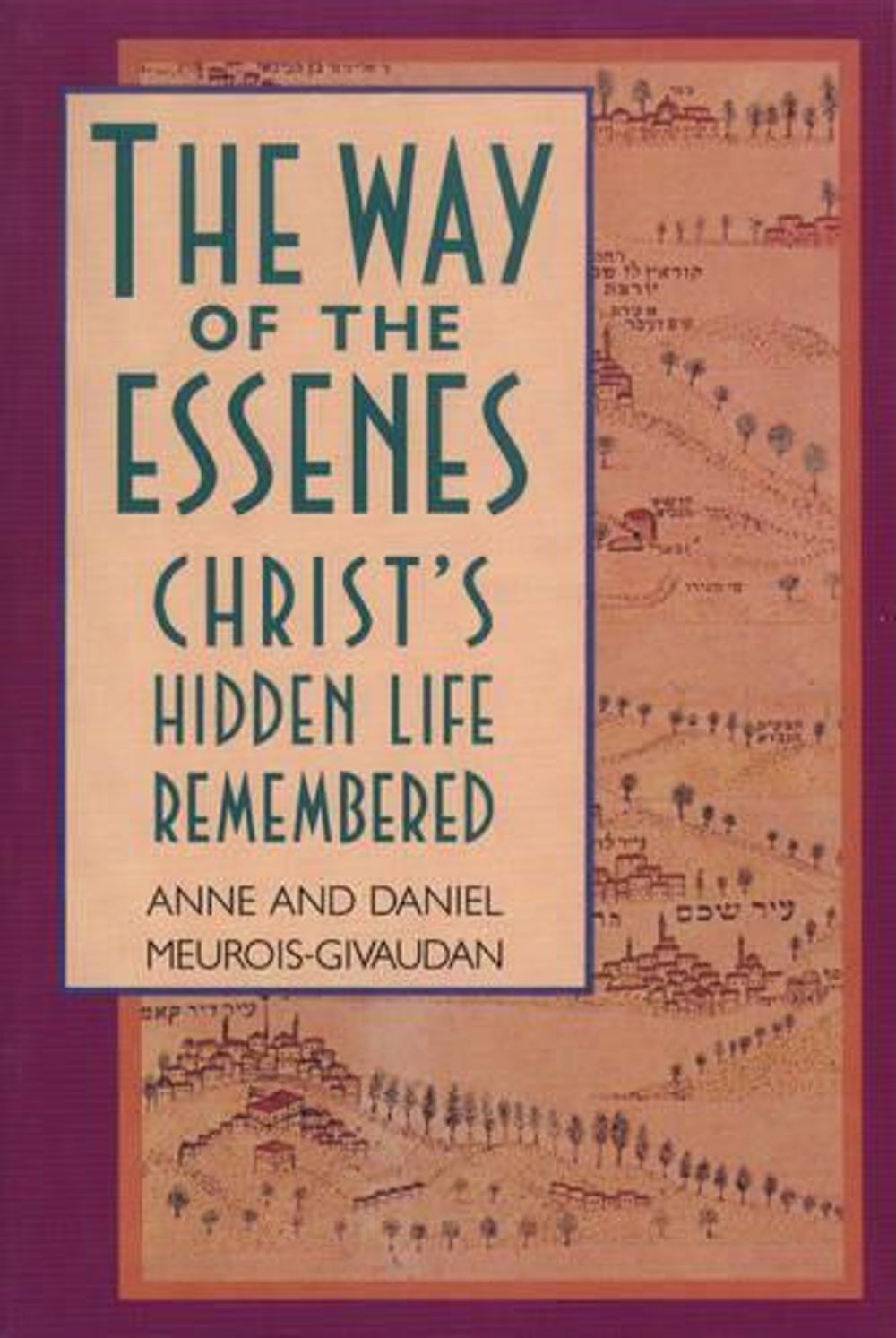 The Way of the Essenes by Anne Meurois-Givaudan - ISBN: 9780892813223