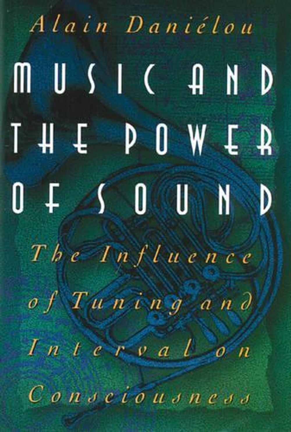 Music and the Power of Sound by Alain Danielou - ISBN: 9780892813360