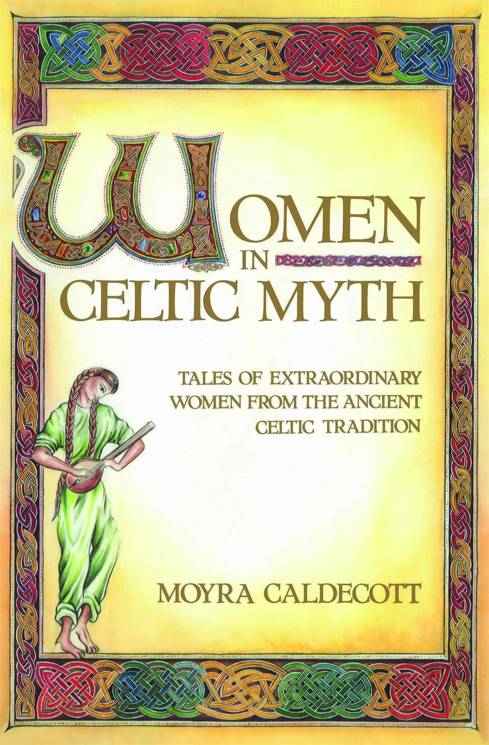 Women in Celtic Myth by Moyra Caldecott - ISBN: 9780892813575