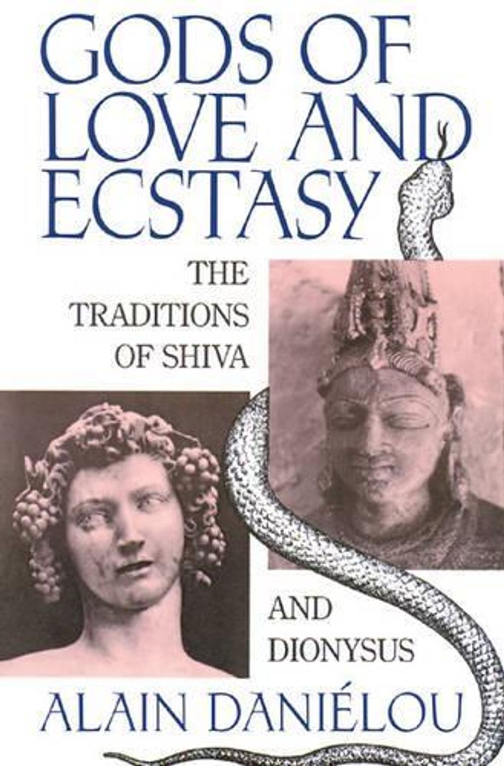 Gods of Love and Ecstasy by Alain Danielou - ISBN: 9780892813742