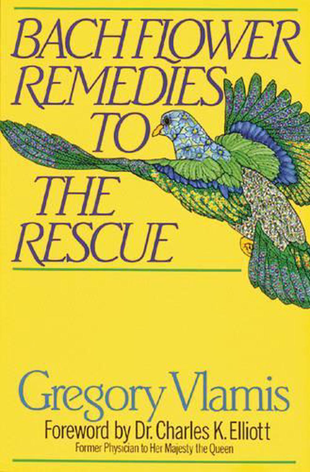 Bach Flower Remedies to the Rescue by Gregory Viamis - ISBN: 9780892813780