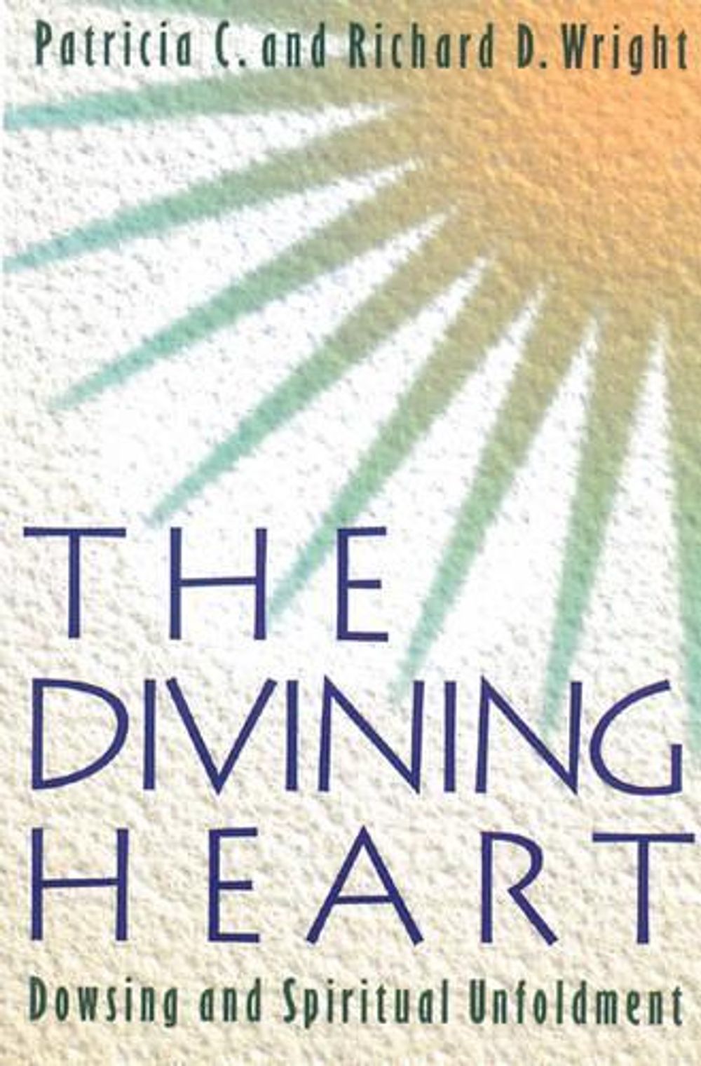 The Divining Heart by Patricia C. Wright - ISBN: 9780892814237