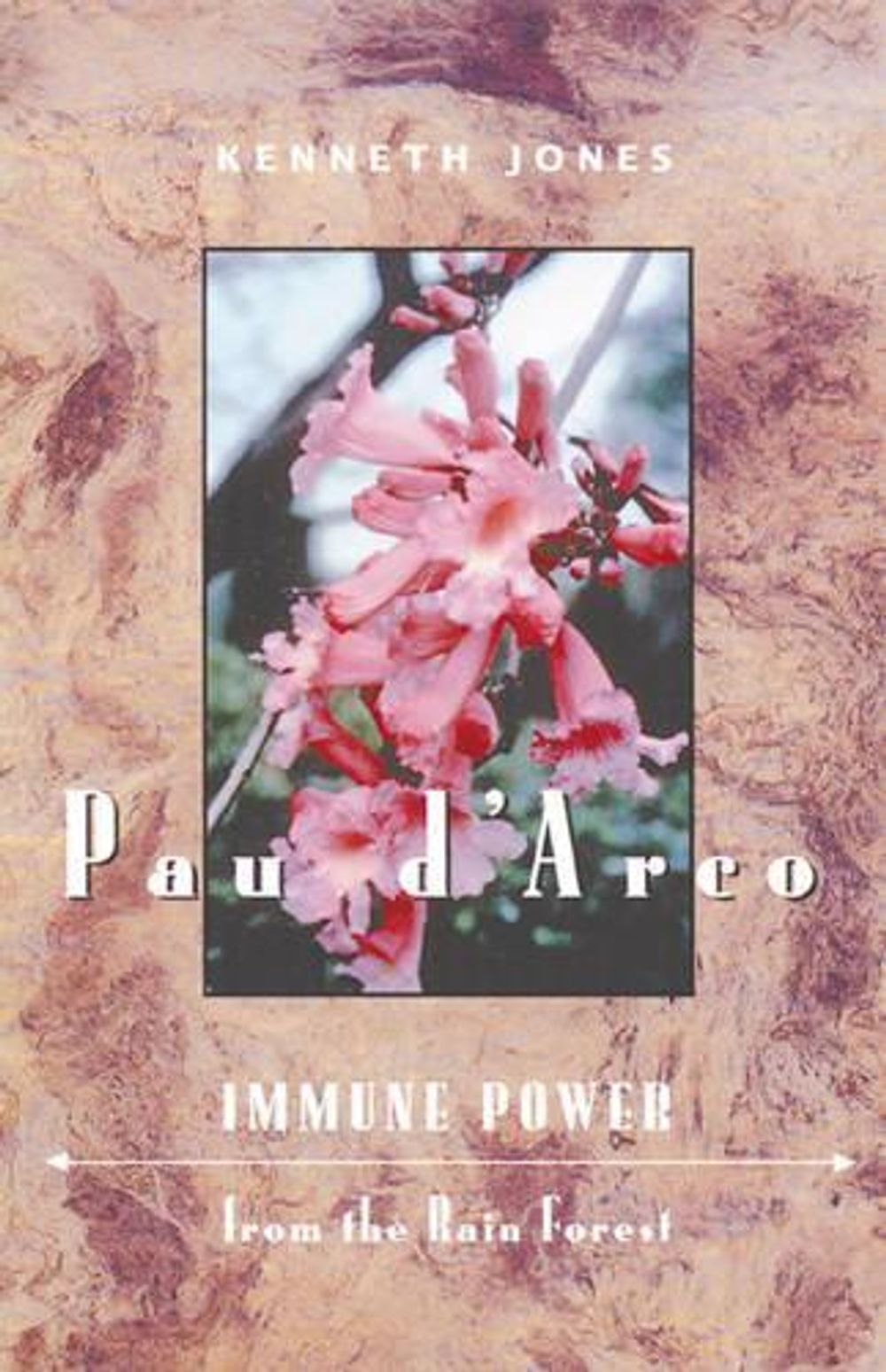 Pau D'Arco by Kenneth Jones - ISBN: 9780892814978