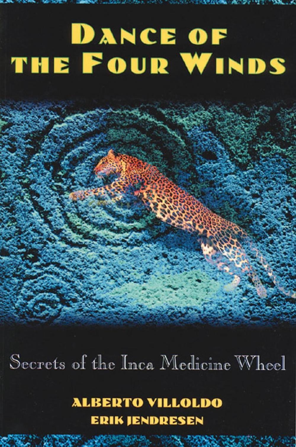 Dance of the Four Winds by Alberto Villoldo - ISBN: 9780892815142