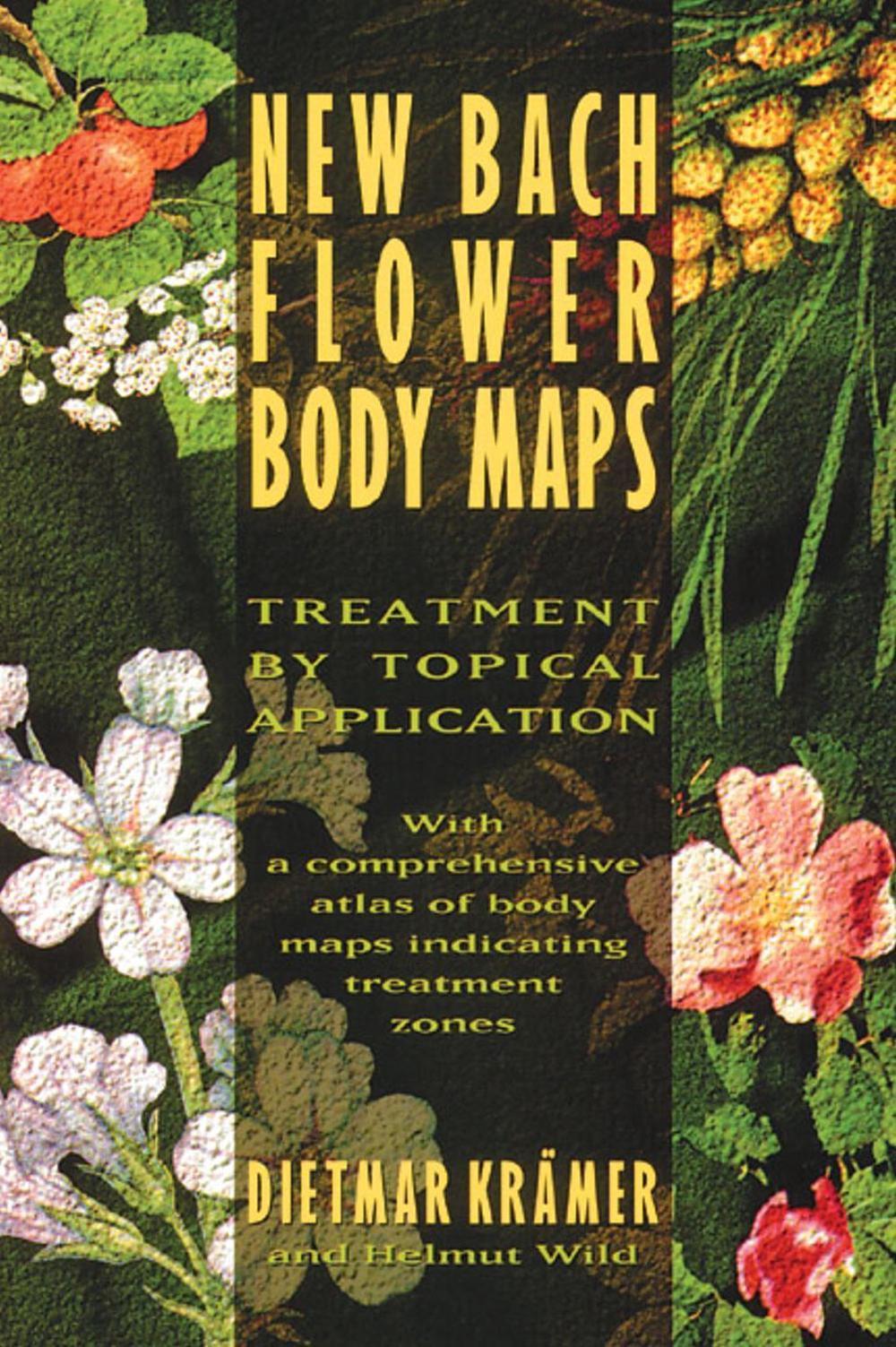 New Bach Flower Body Maps by Dietmar Krämer - ISBN: 9780892815319