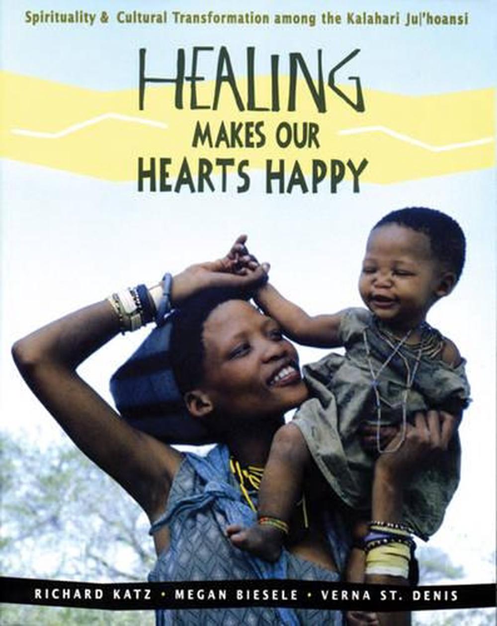 Healing Makes Our Heart Happy by Richard Katz - ISBN: 9780892815579
