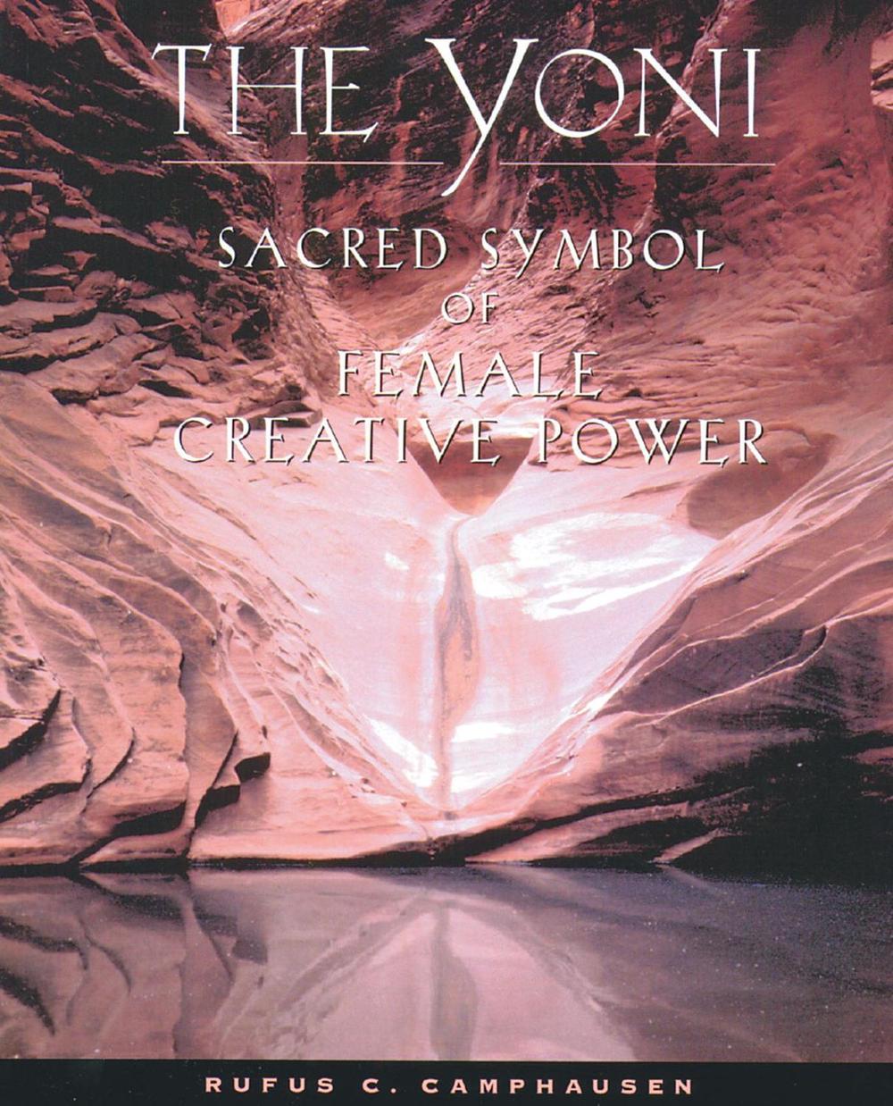 The Yoni by Rufus C. Camphausen - ISBN: 9780892815623