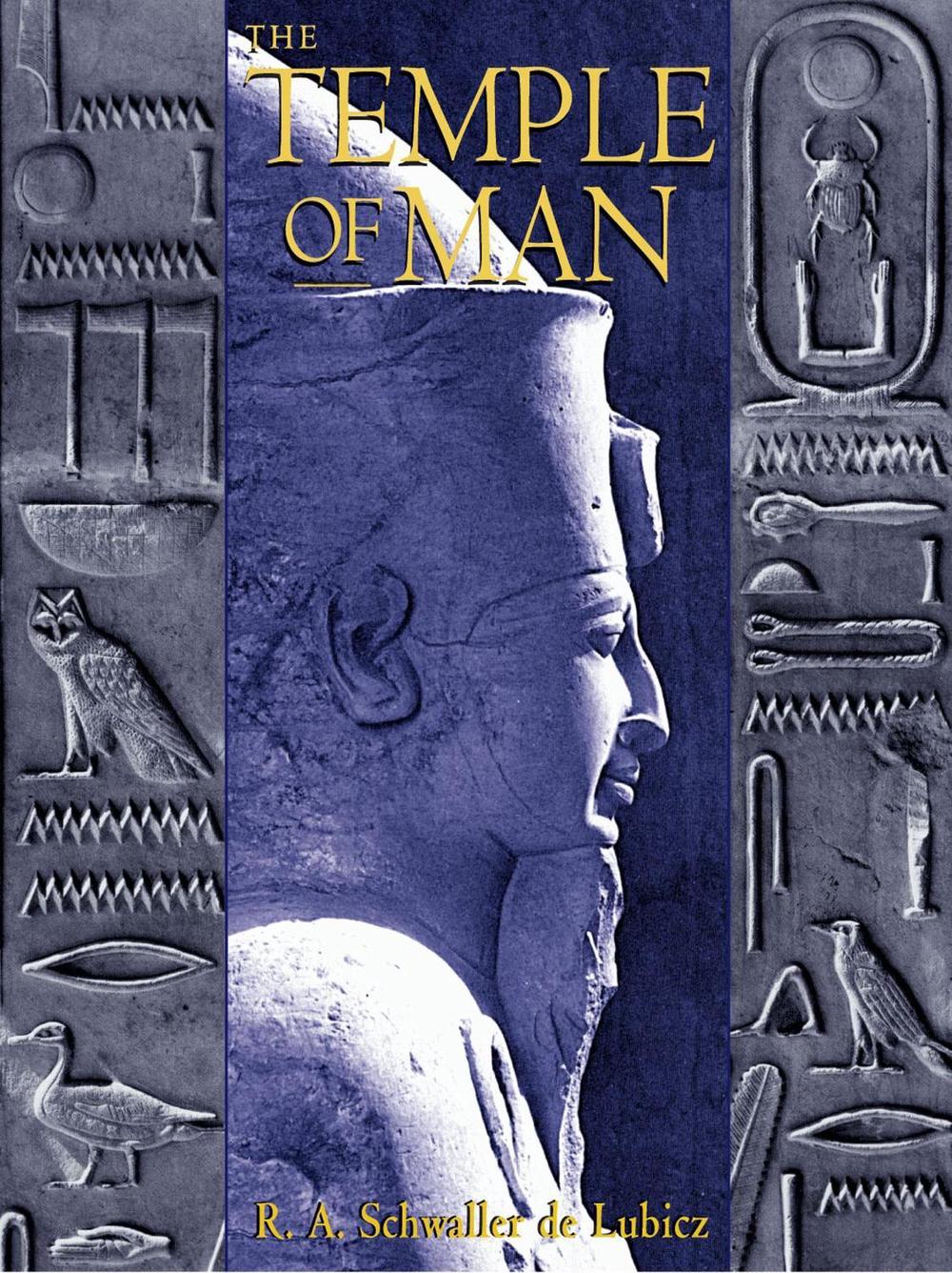 The Temple of Man by R.A. Schwaller de Lubicz - ISBN: 9780892815708