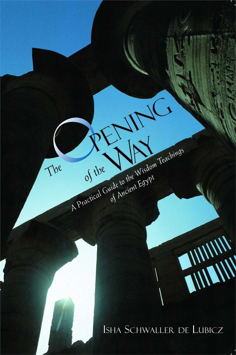 The Opening of the Way by Isha Schwaller de Lubicz - ISBN: 9780892815722