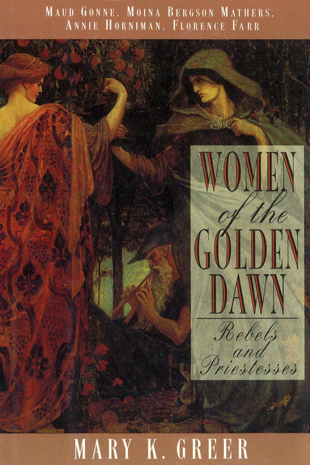 Women of the Golden Dawn by Mary K. Greer - ISBN: 9780892816071