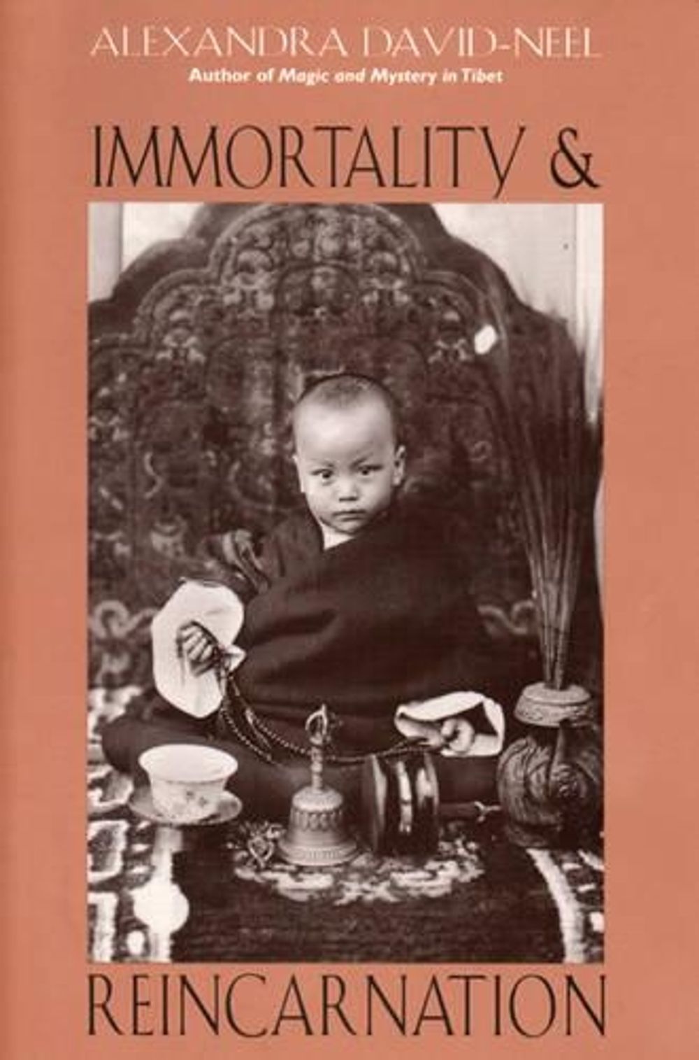 Immortality and Reincarnation by Alexandra David-Neel - ISBN: 9780892816194
