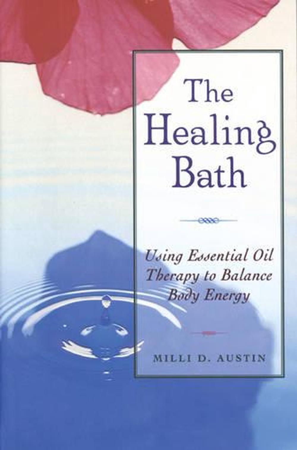 The Healing Bath by Milli D. Austin - ISBN: 9780892816323