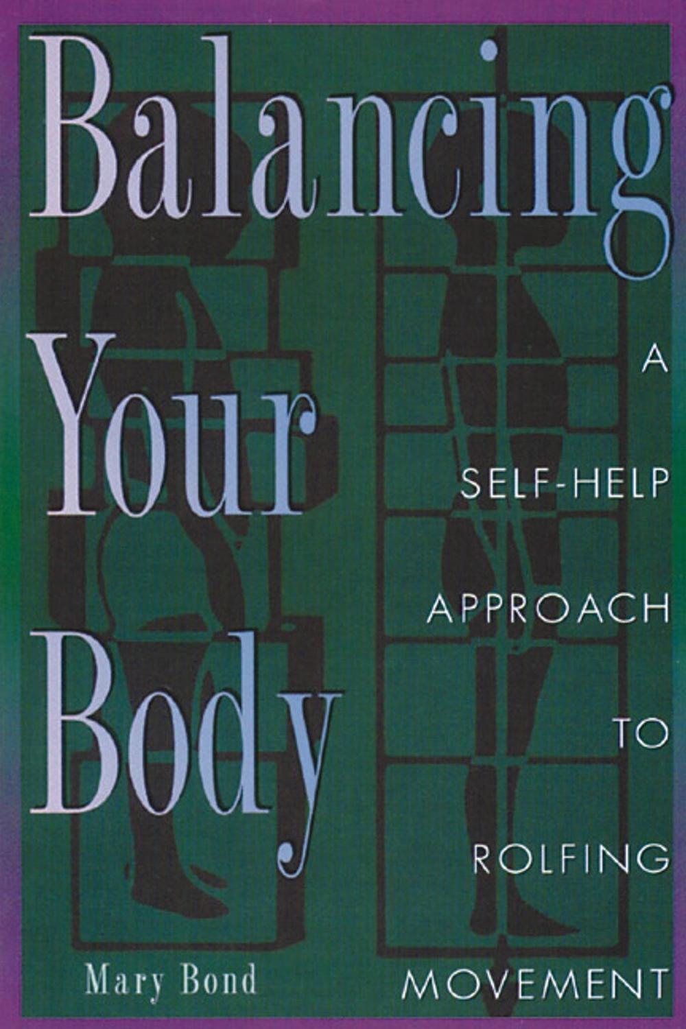 Balancing Your Body by Mary Bond - ISBN: 9780892816422