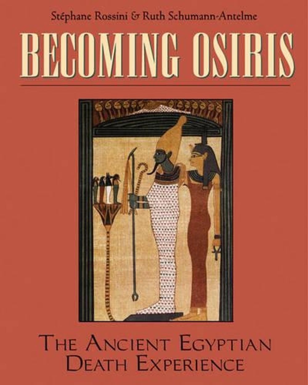 Becoming Osiris by Stephane Rossini - ISBN: 9780892816521
