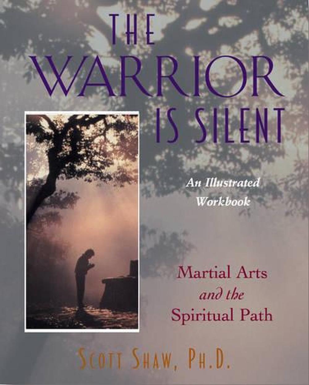 The Warrior is Silent by Scott Shaw - ISBN: 9780892816682
