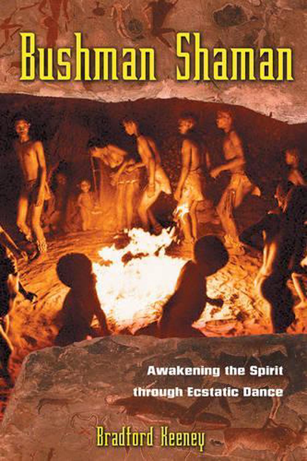 Bushman Shaman by Bradford P. Keeney - ISBN: 9780892816989