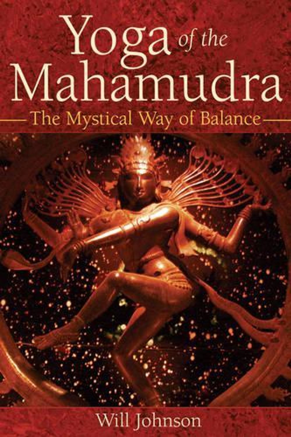Yoga of the Mahamudra by Will Johnson - ISBN: 9780892816996