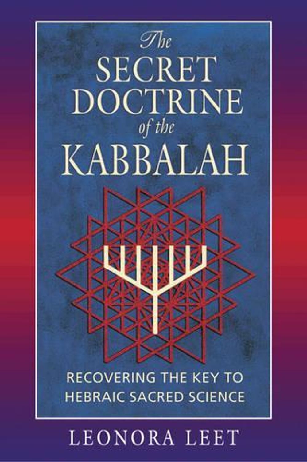 The Secret Doctrine of the Kabbalah by Leonora Leet - ISBN: 9780892817245