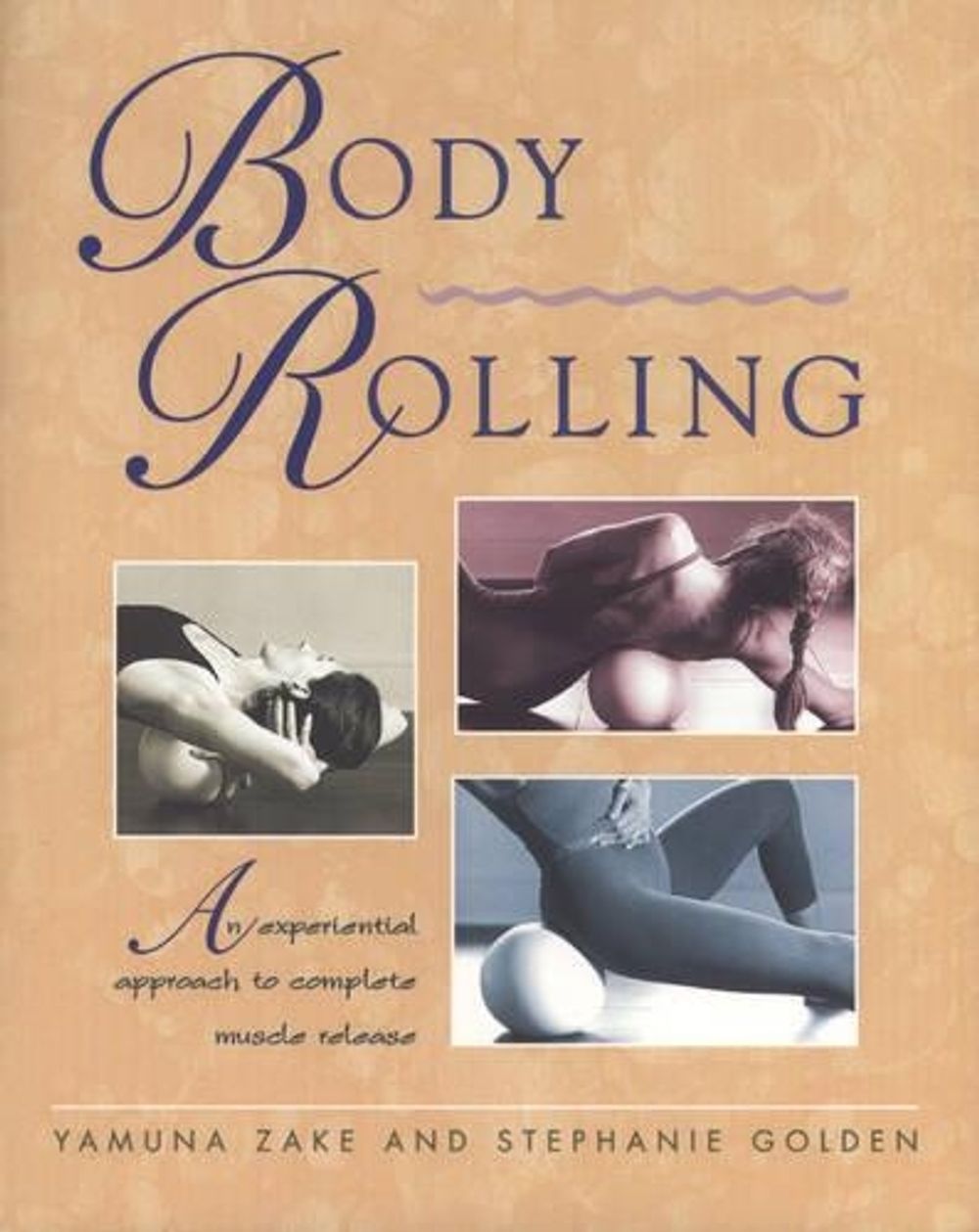 Body Rolling by Yamuna Zake - ISBN: 9780892817306