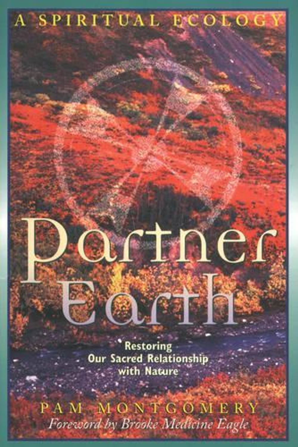 Partner Earth by Pam Montgomery - ISBN: 9780892817412