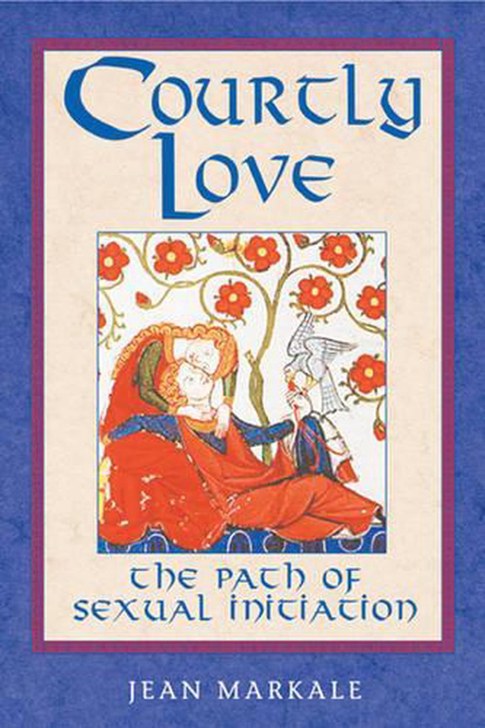 Courtly Love by Jean Markale - ISBN: 9780892817719