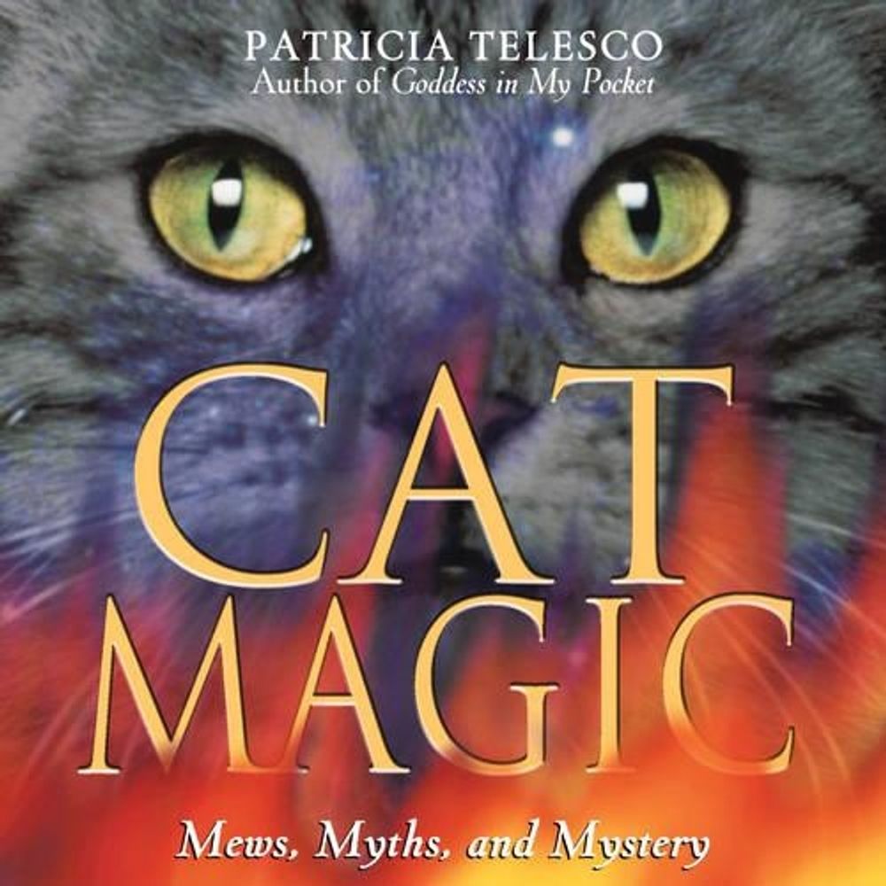 Cat Magic by Patricia Telesco - ISBN: 9780892817740