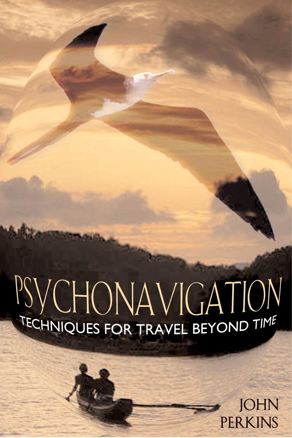Psychonavigation by John Perkins - ISBN: 9780892818006