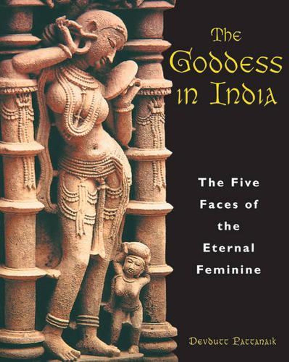 The Goddess in India by Devdutt Pattanaik - ISBN: 9780892818075