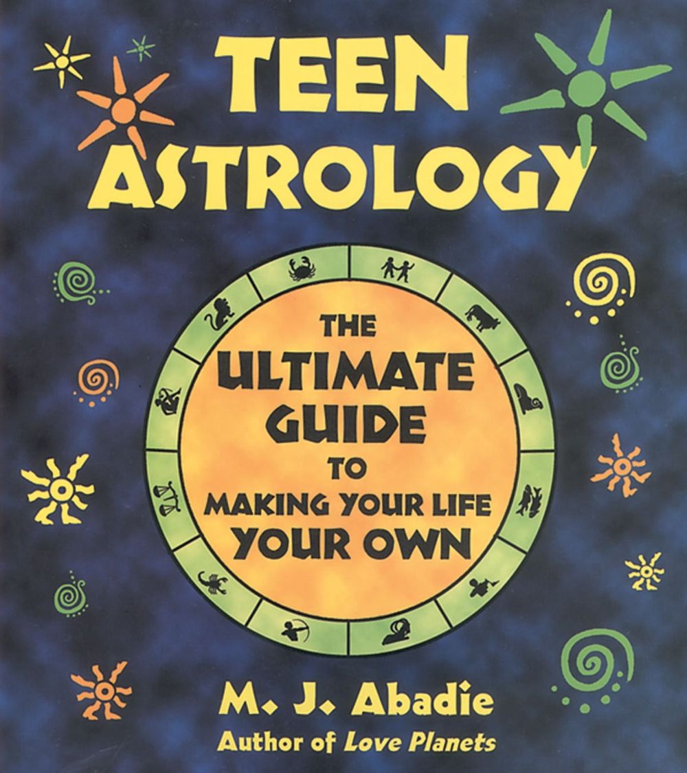 Teen Astrology by M.J. Abadie - ISBN: 9780892818235