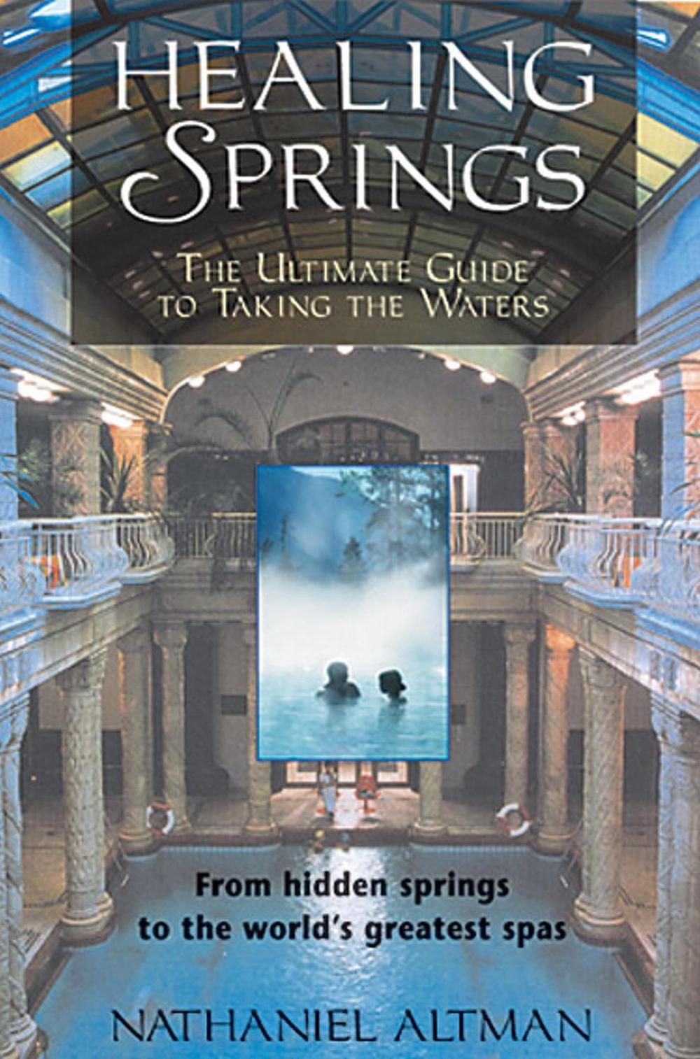 Healing Springs by Nathaniel Altman - ISBN: 9780892818365