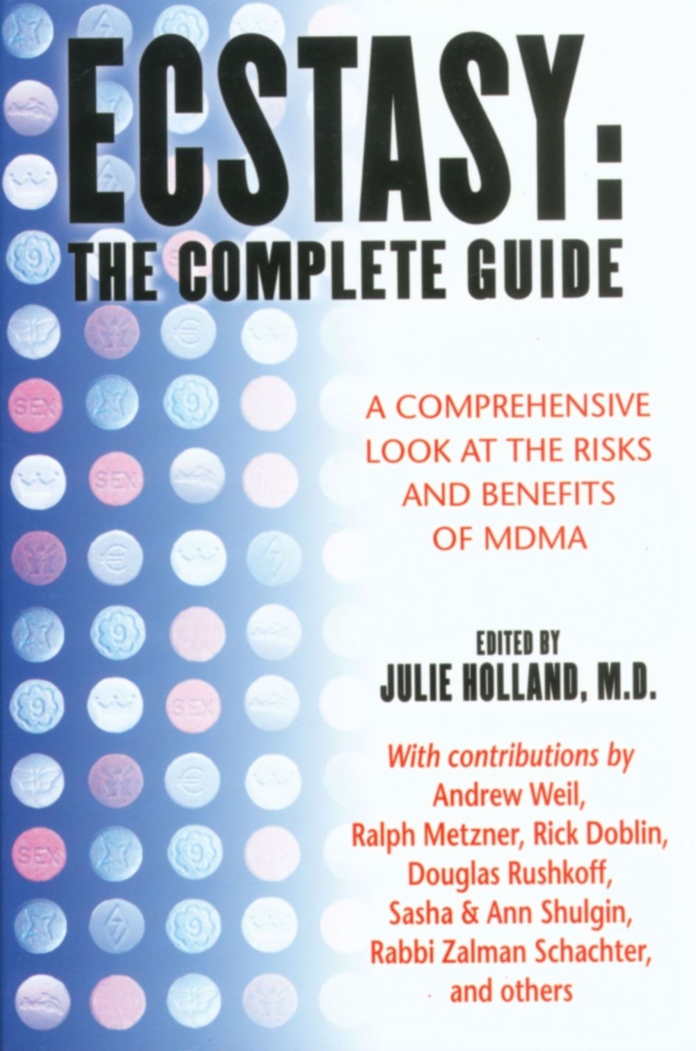 Ecstasy: The Complete Guide by Julie Holland - ISBN: 9780892818570