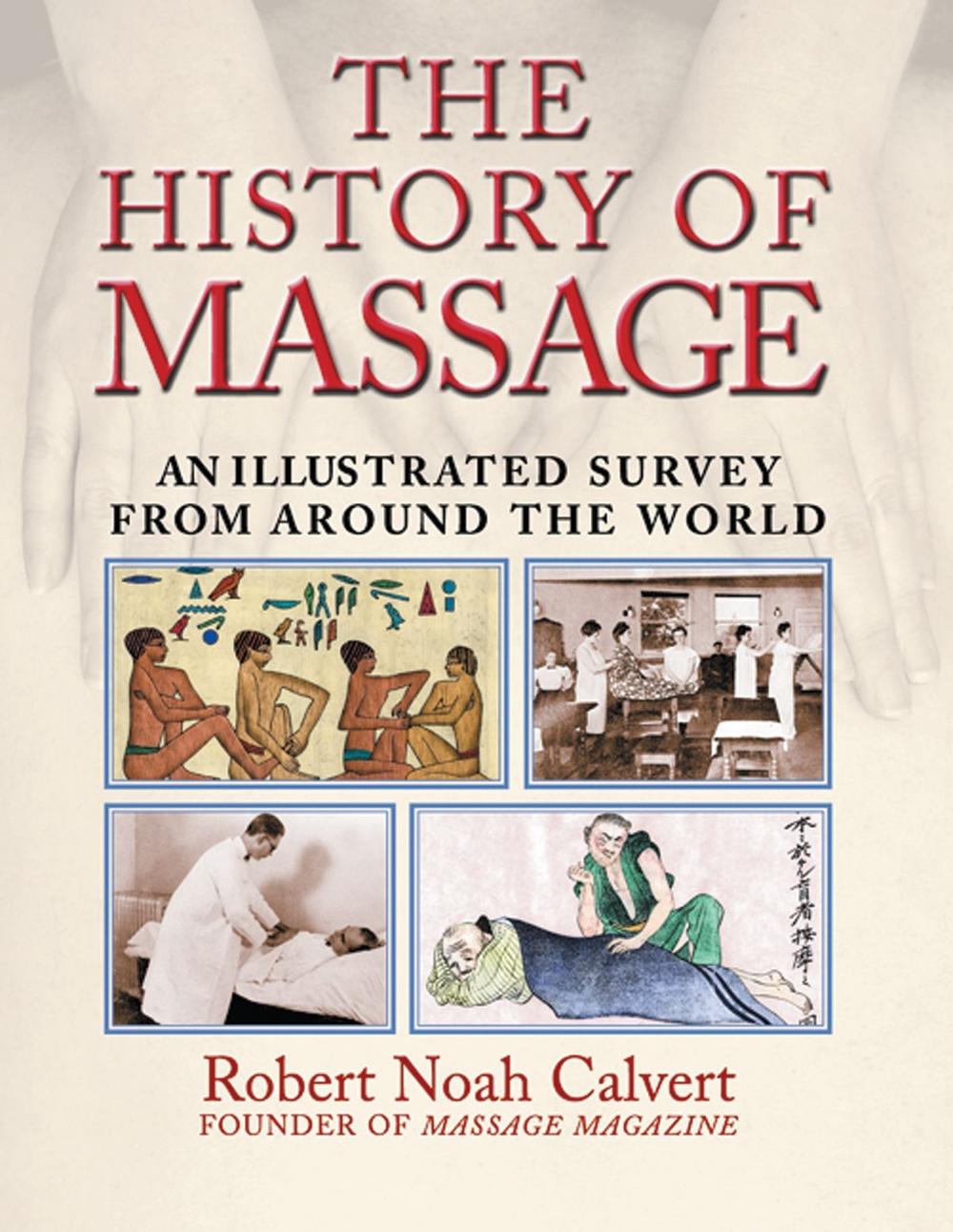 The History of Massage, 9780892818815