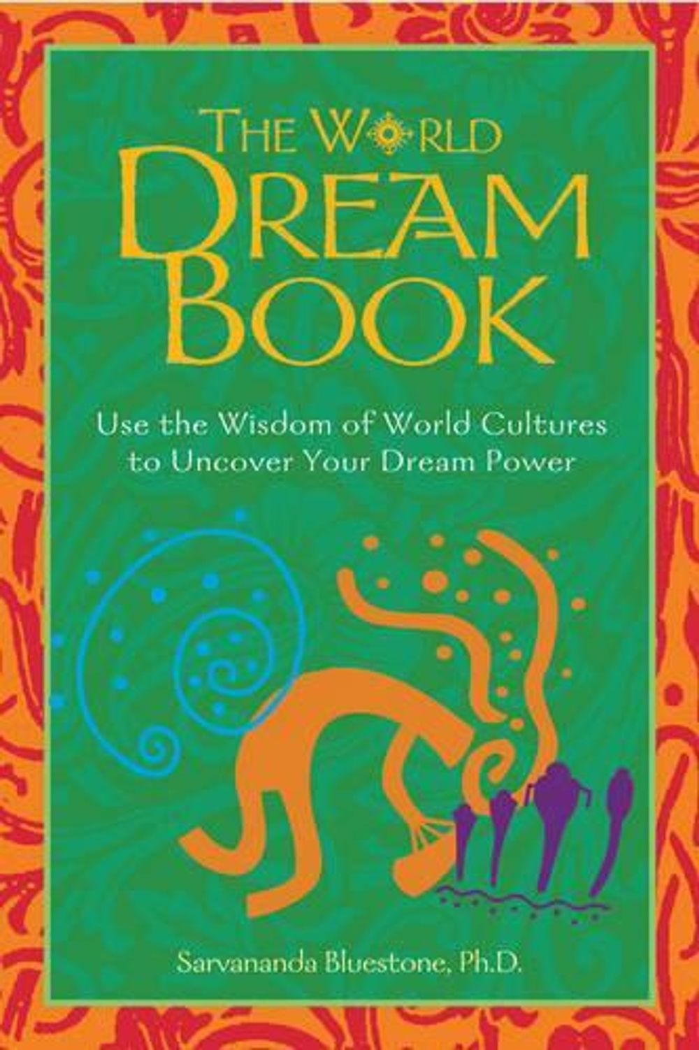 The World Dream Book by Sarvananda Bluestone - ISBN: 9780892819027