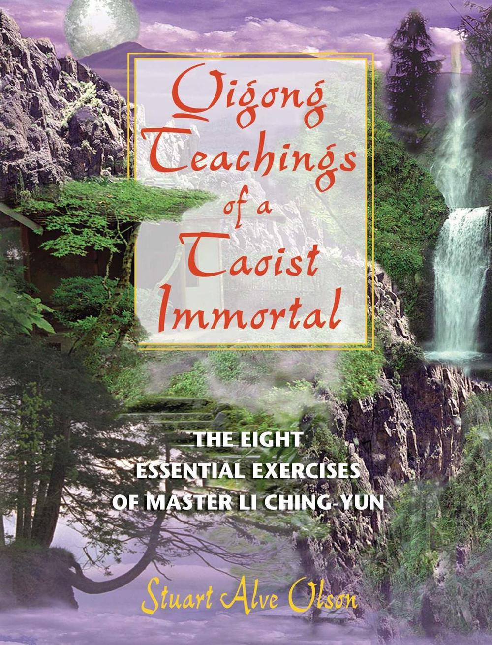 Qigong Teachings of a Taoist Immortal by Stuart Alve Olson - ISBN: 9780892819454