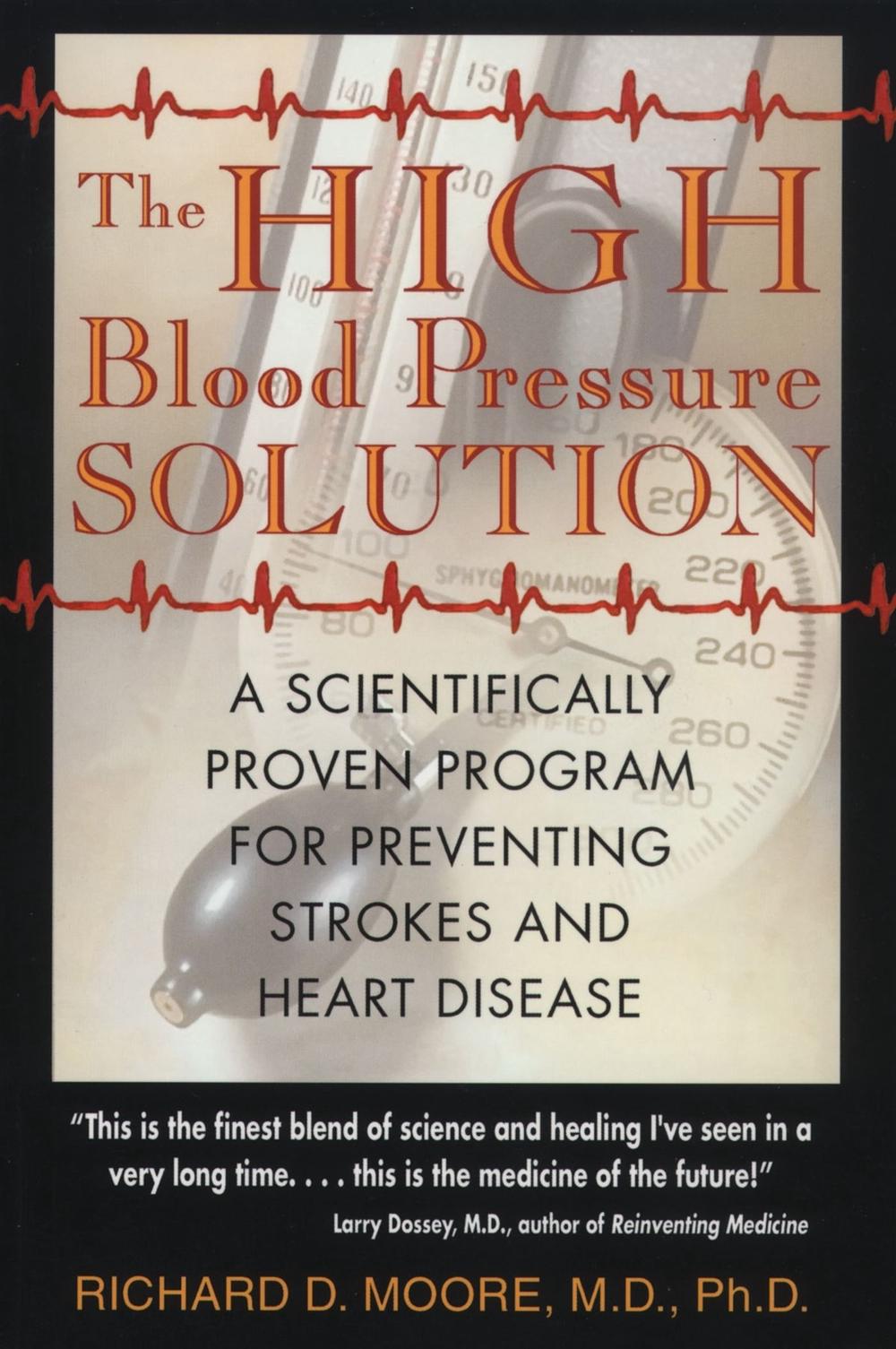 The High Blood Pressure Solution by Richard D. Moore - ISBN: 9780892819751