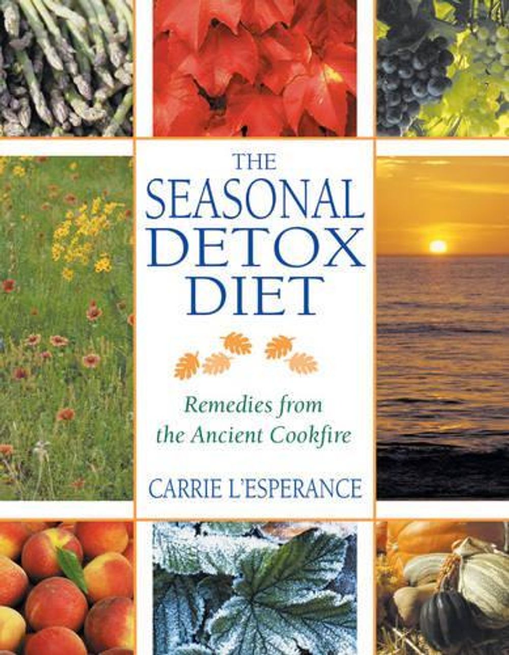 Seasonal Detox Diet by Carrie L'Esperance - ISBN: 9780892819829
