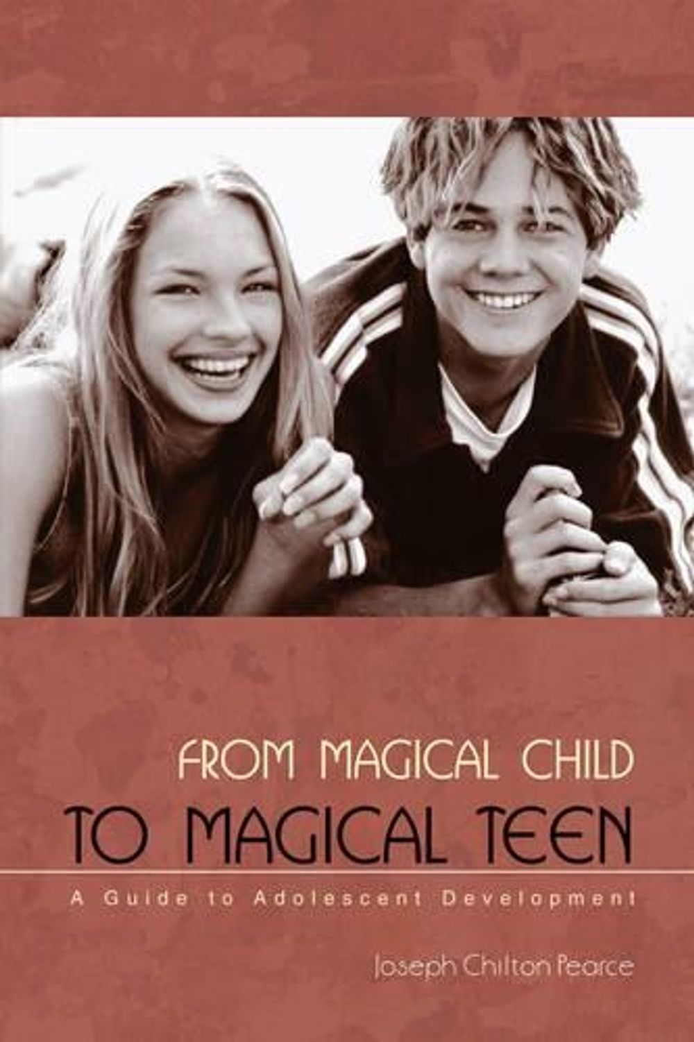 From Magical Child to Magical Teen by Joseph Chilton Pearce - ISBN: 9780892819966