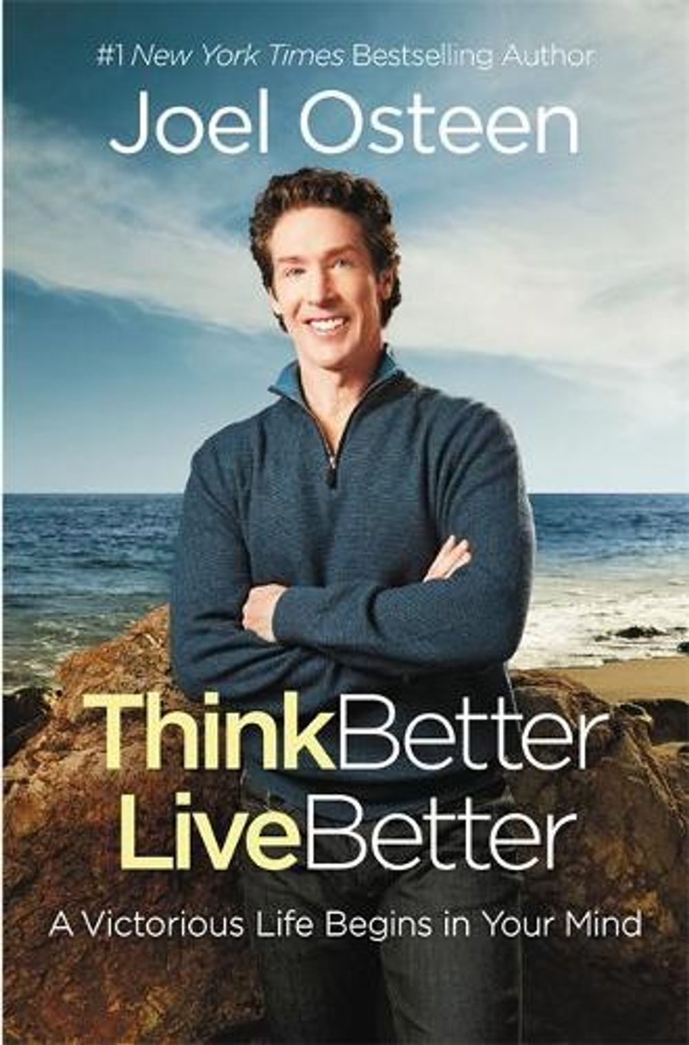 Think Better, Live Better by Joel Osteen - ISBN: 9780892969579