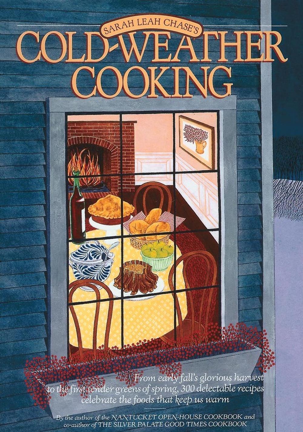 Cold-Weather Cooking by Sarah Leah Chase - ISBN: 9780894807527