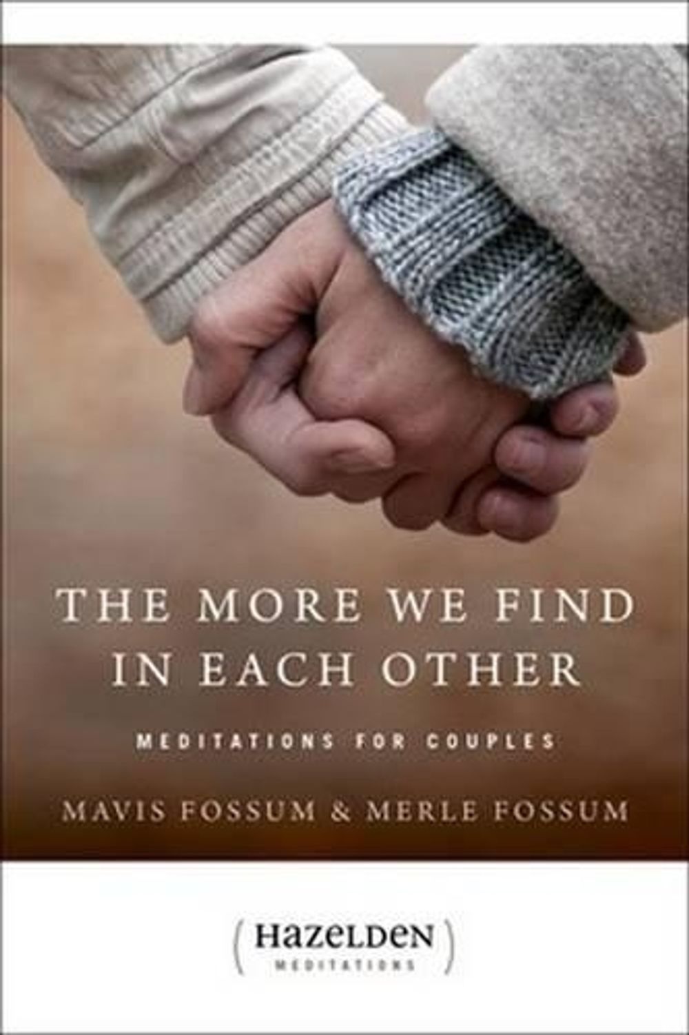 The More We Find in Each Other by Mavis Fossum - ISBN: 9780894867934