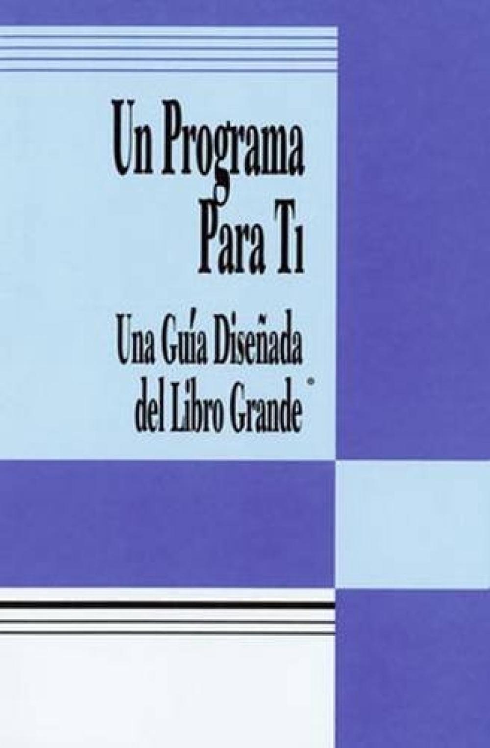 Un Programa Para Ti (A Program for You Book) by ANONYMOUS - ISBN: 9780894868740