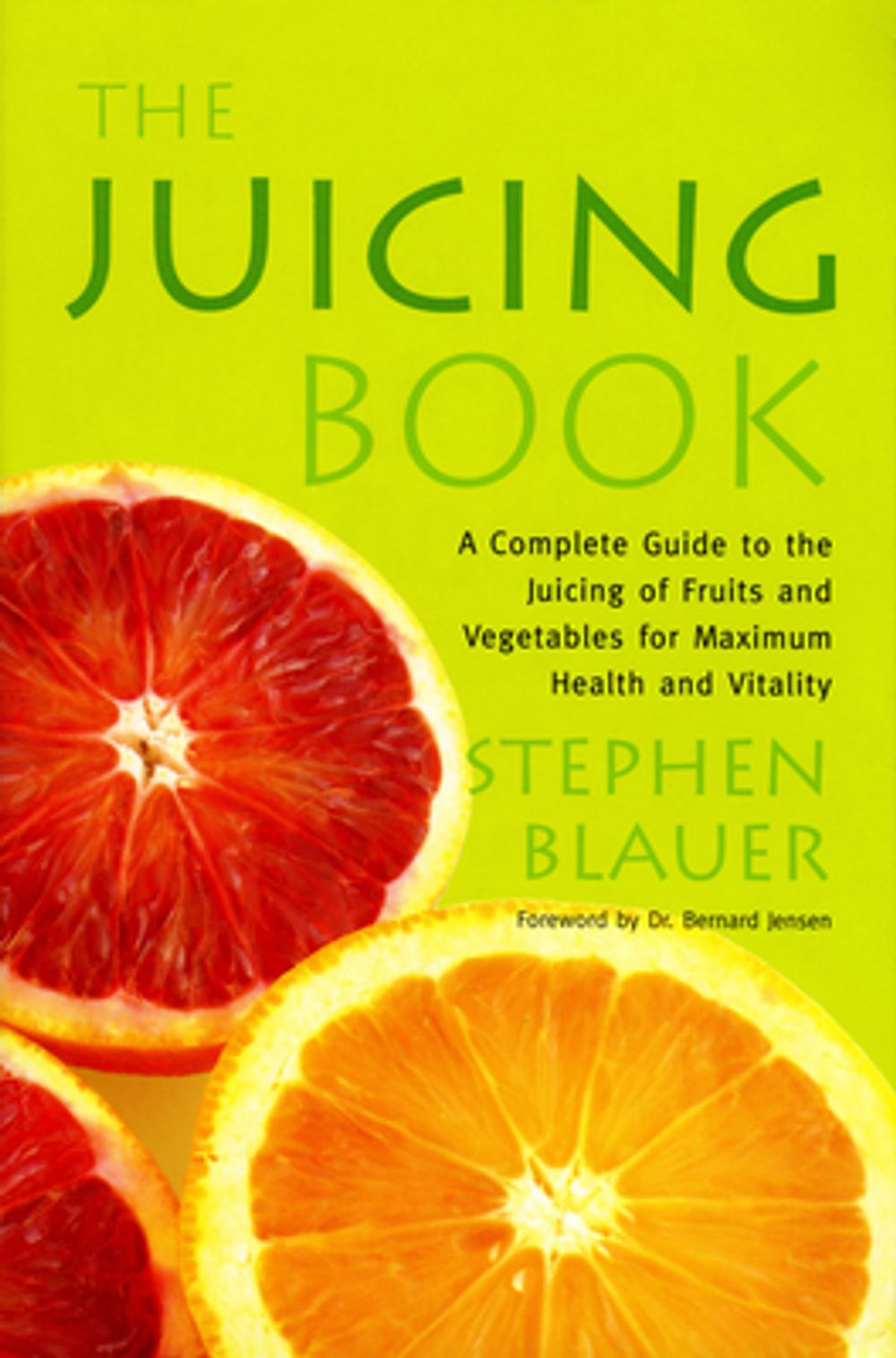 The Juicing Book by Stephen Blauer - ISBN: 9780895292537