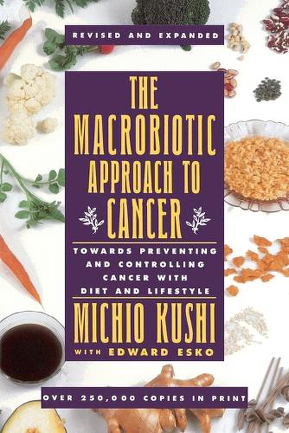 The Macrobiotic Approach to Cancer by Kushi Michio - ISBN: 9780895294869