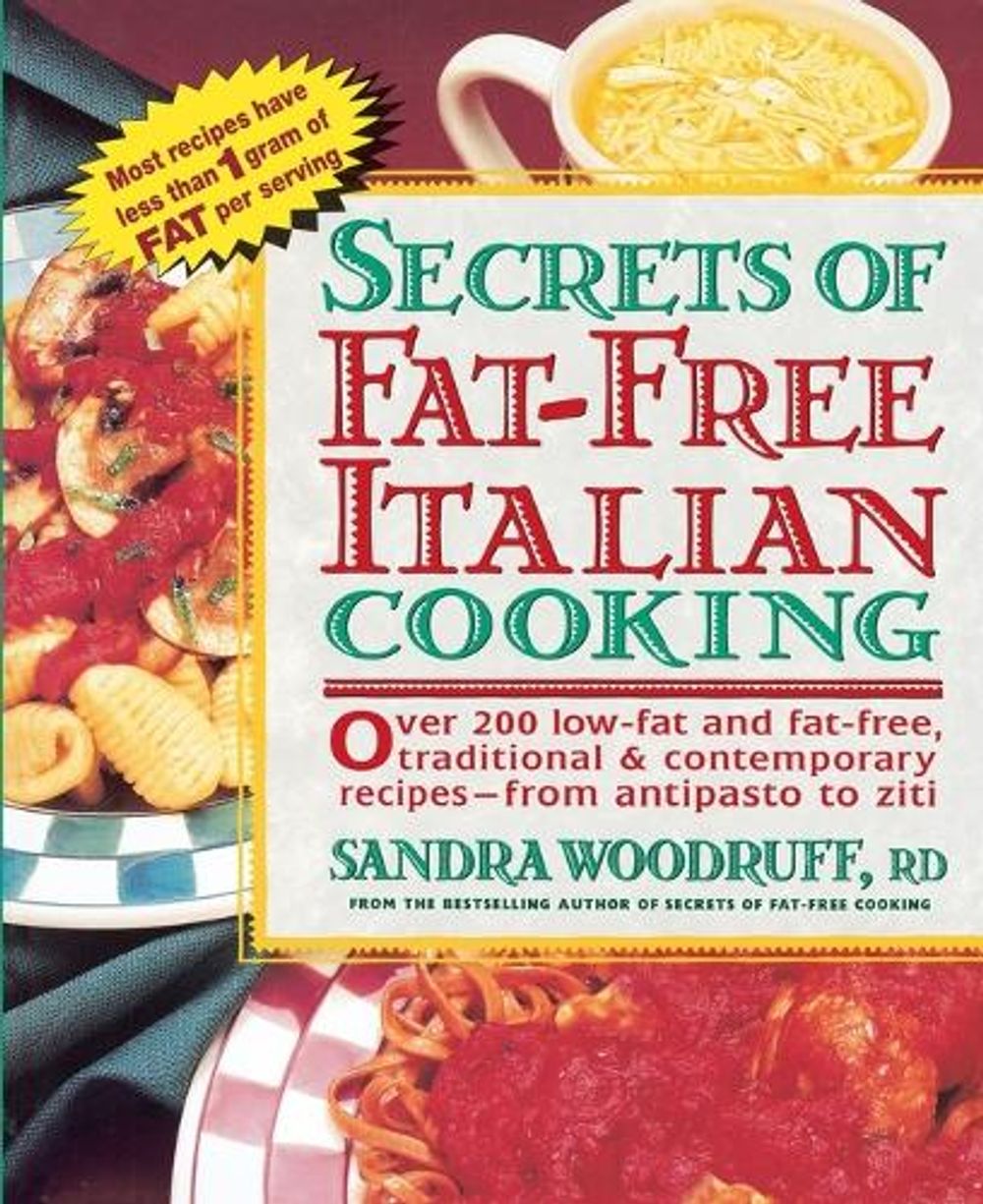 Secrets of Fat-Free Italian Cooking by Sandra Woodruff - ISBN: 9780895297488