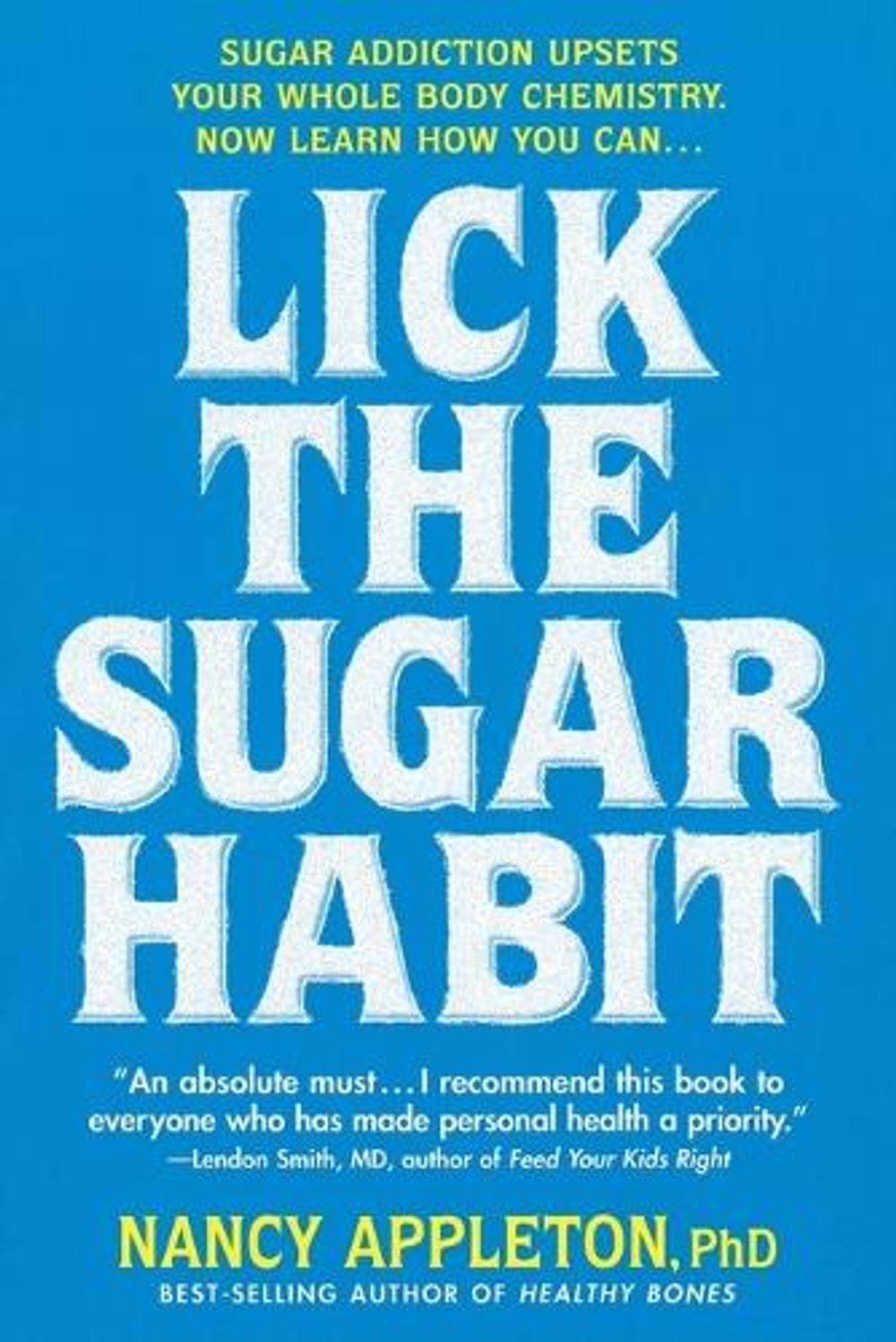 Lick the Sugar Habit by Nancy Appleton - ISBN: 9780895297686