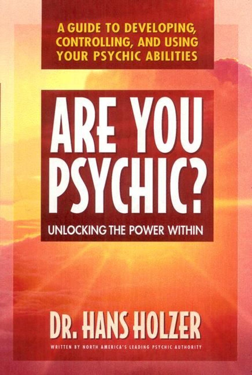 Are You Psychic?: Unlocking the Power Within by Hans Holzer - ISBN: 9780895297884