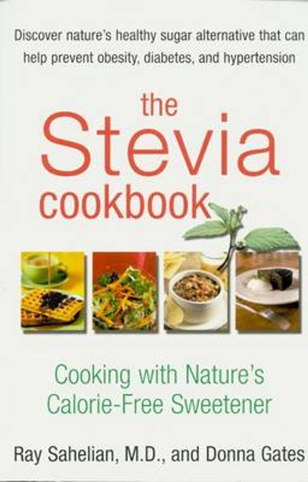 The Stevia Cookbook by Donna Gates - ISBN: 9780895299260