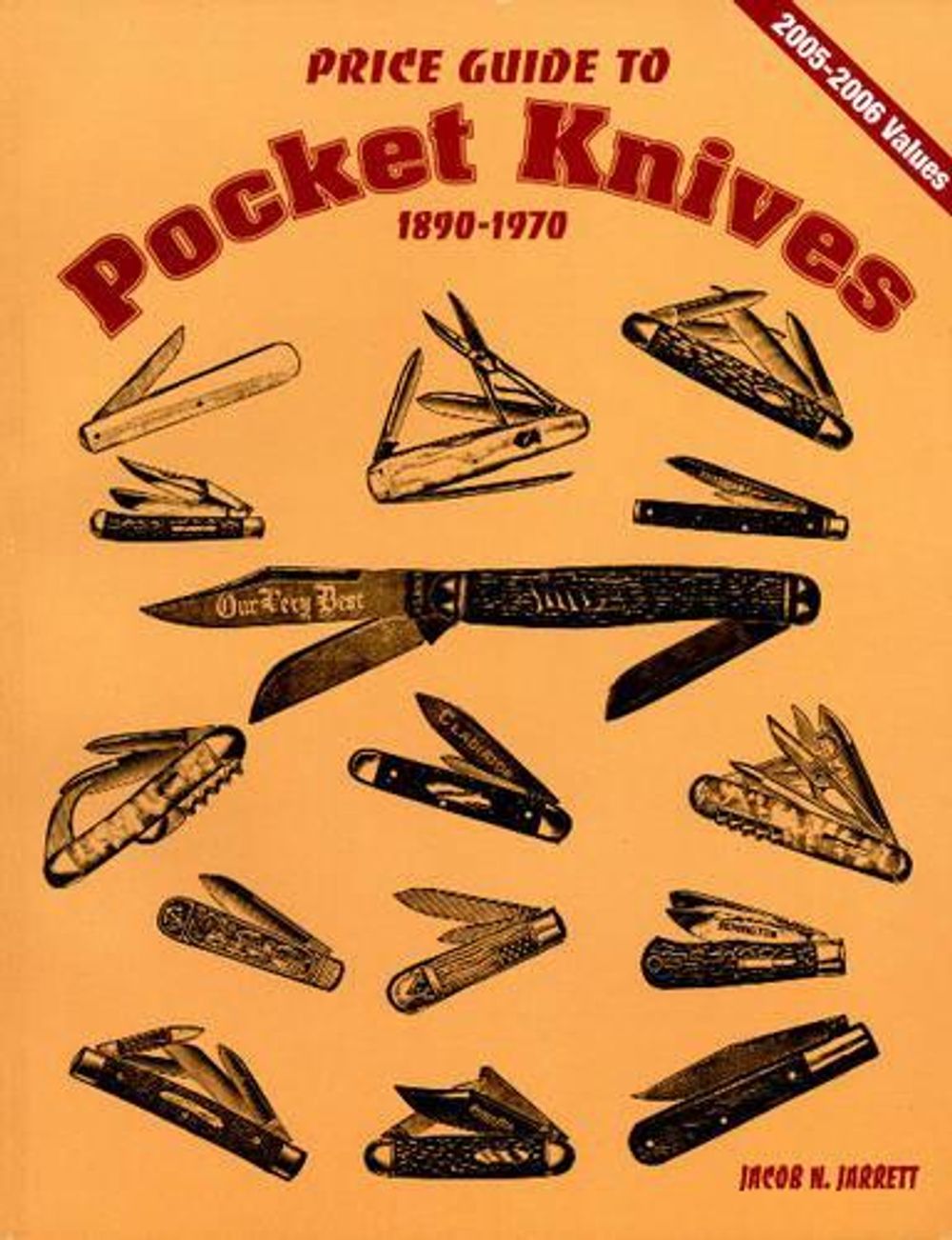 Price Guide to Pocket Knives by Jacob N. Jarrett - ISBN: 9780895380241