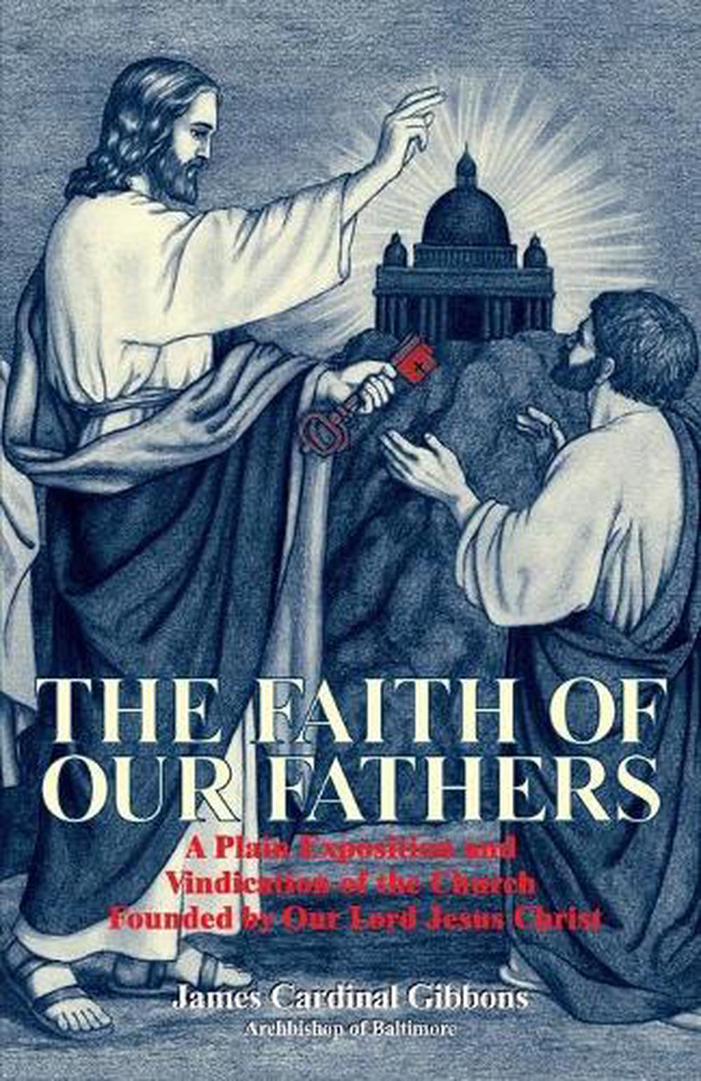 Faith of Our Fathers, 9780895551580